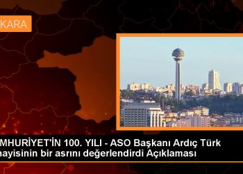 CUMHURİYET’İN 100. YILI – ASO Başkanı Ardıç Türk sanayisinin bir asrını değerlendirdi Açıklaması